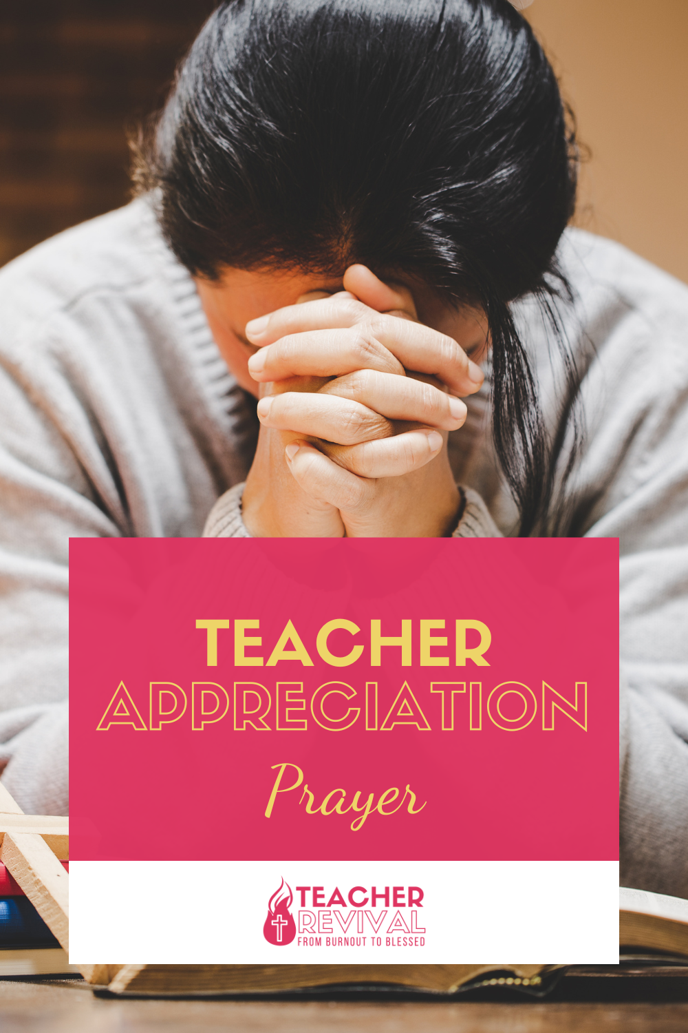 A Teacher Appreciation Prayer - Teacher Revival