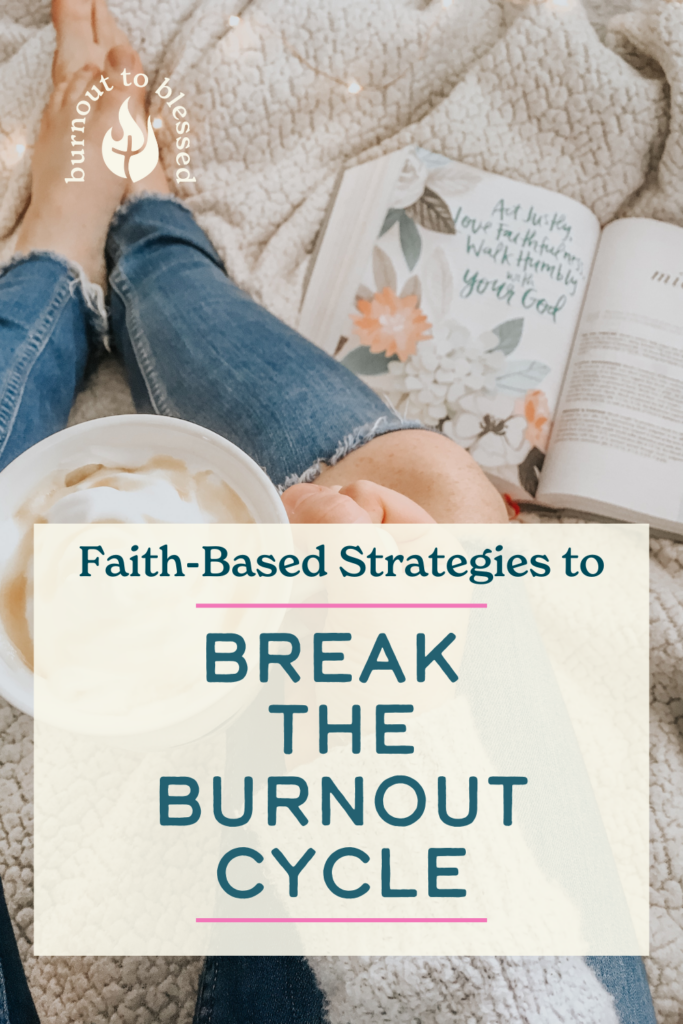 Faith-Based Strategies to Break the Burnout Cycle