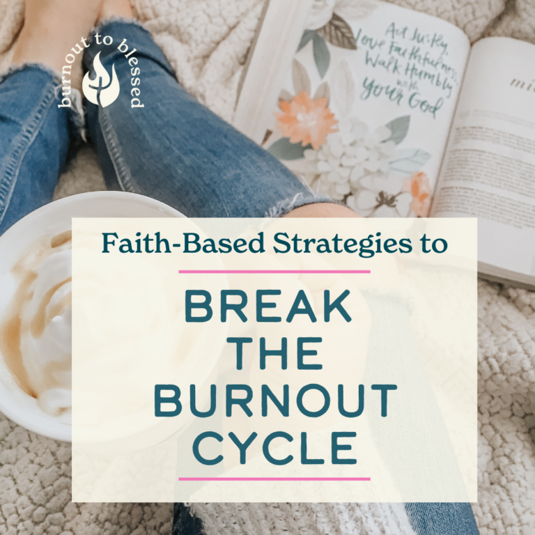 Faith-Based Strategies to Break the Burnout Cycle